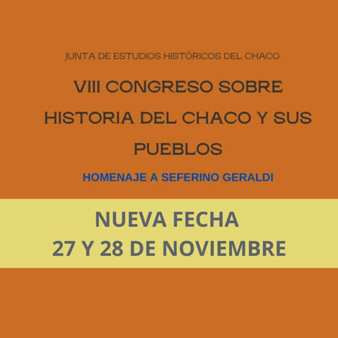 Octavo Congreso sobre Historia del Chaco y sus Pueblos